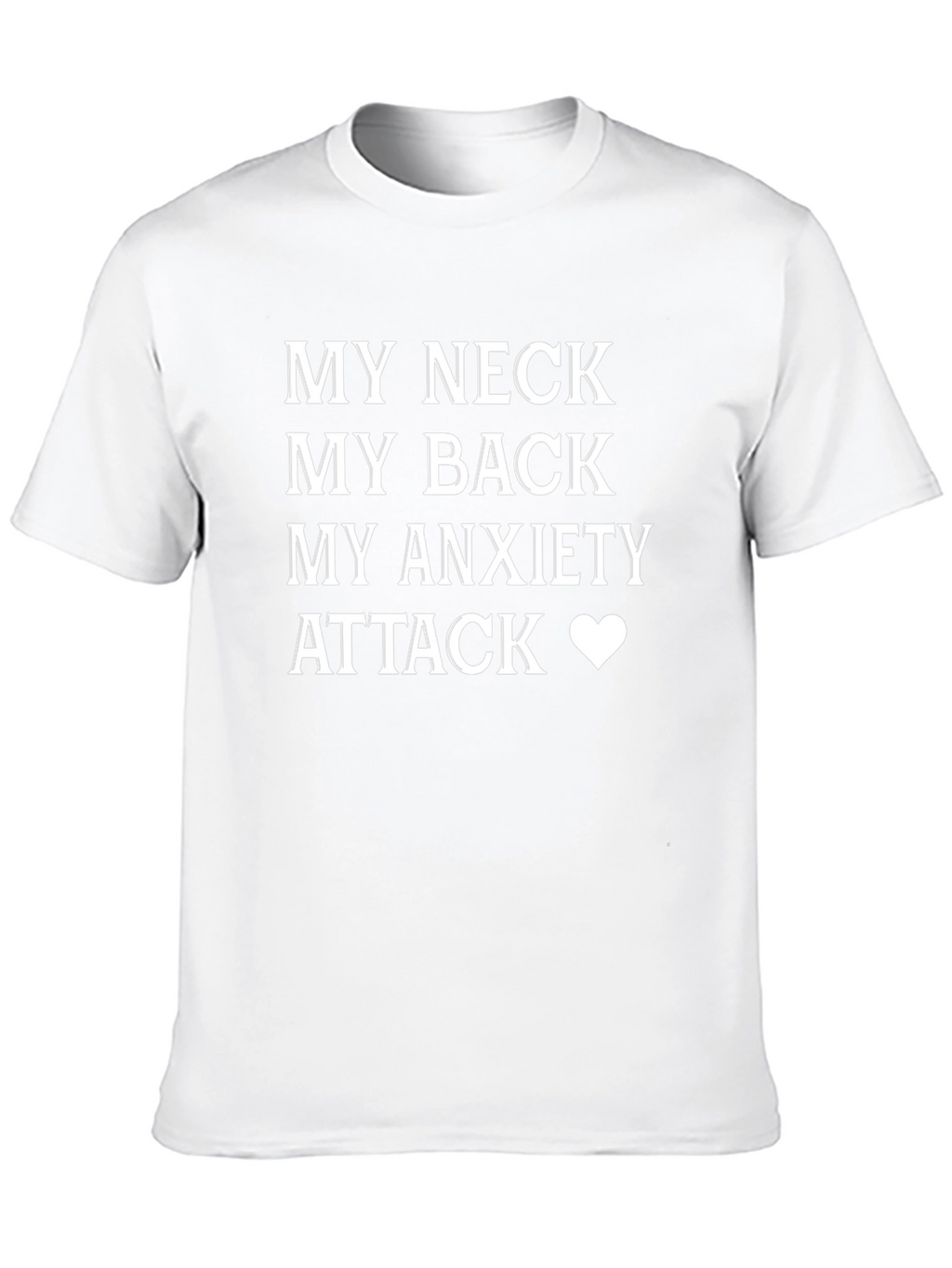 My Neck My Back Anxiety T-Shirt