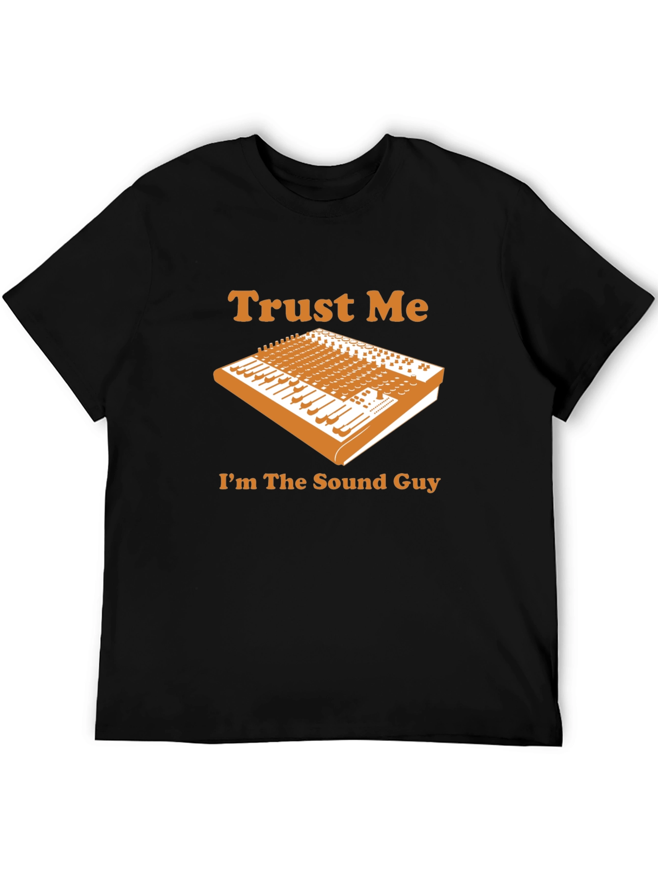 Trust Me Sound Guy Black T-Shirt