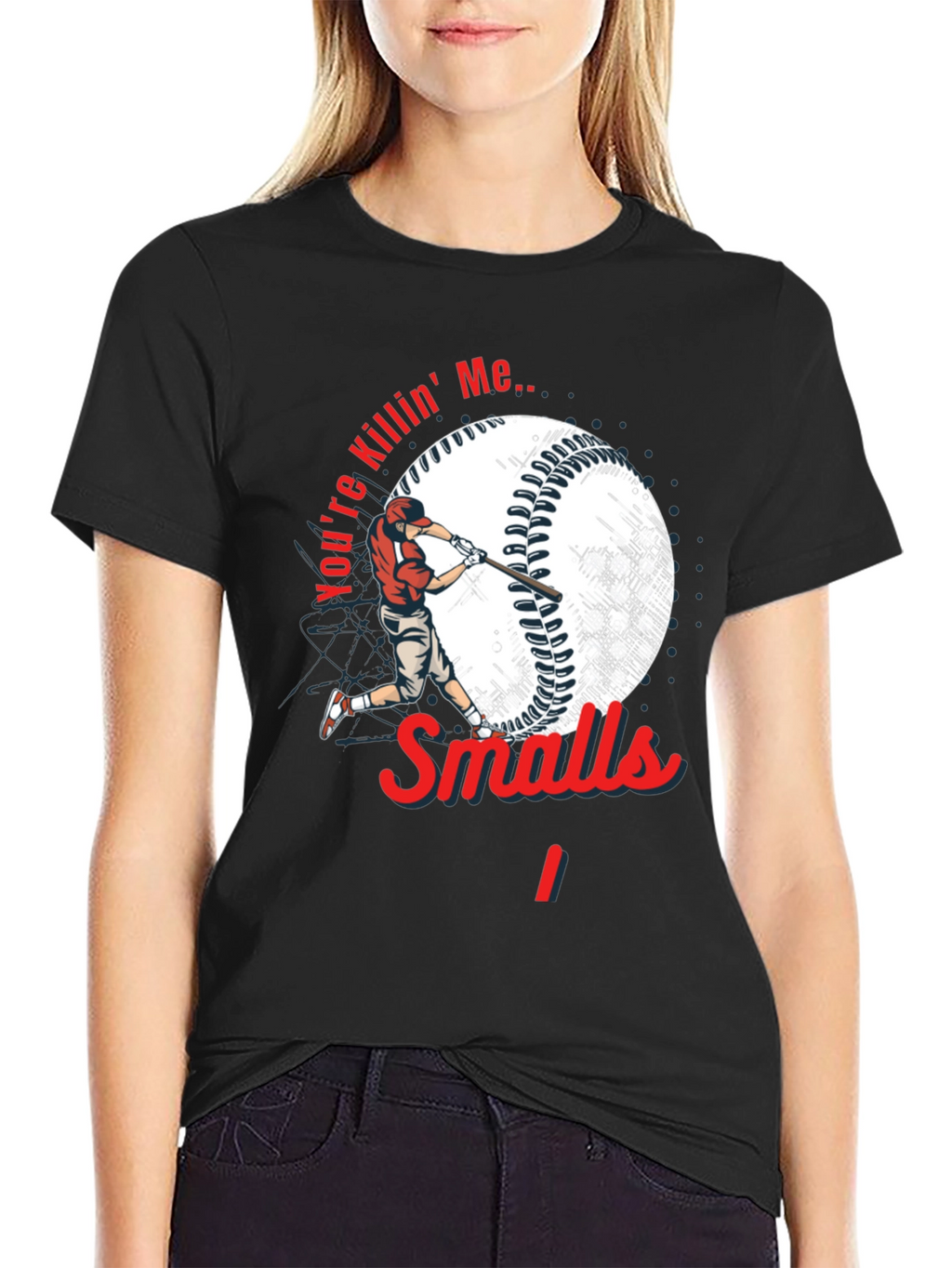 Youre Killin Me Smalls Baseball T-Shirt