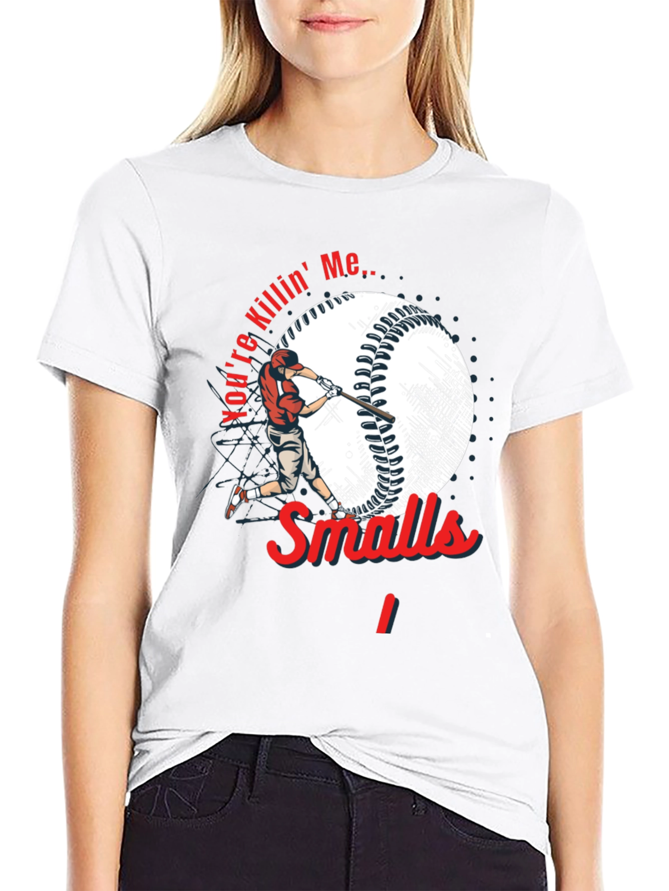 Youre Killin Me Smalls Baseball T-Shirt