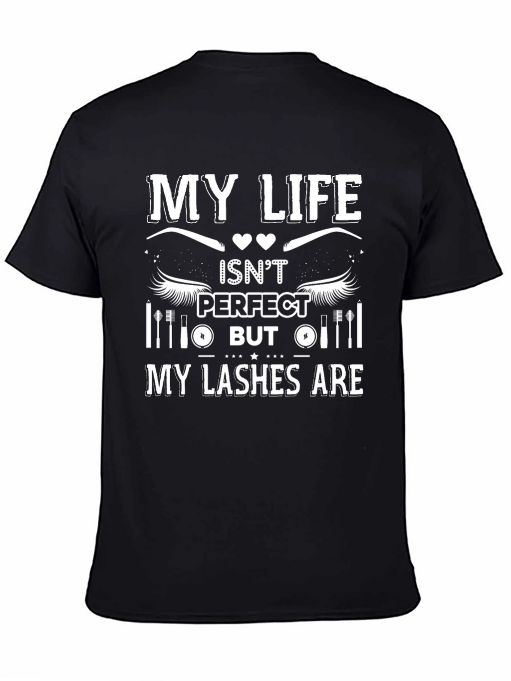 My Lashes Are Perfect Black Graphic T-Shirt