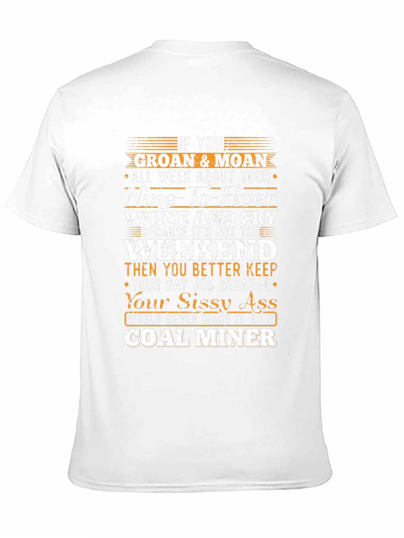 Coal Miner Sissy Ass T-Shirt Funny