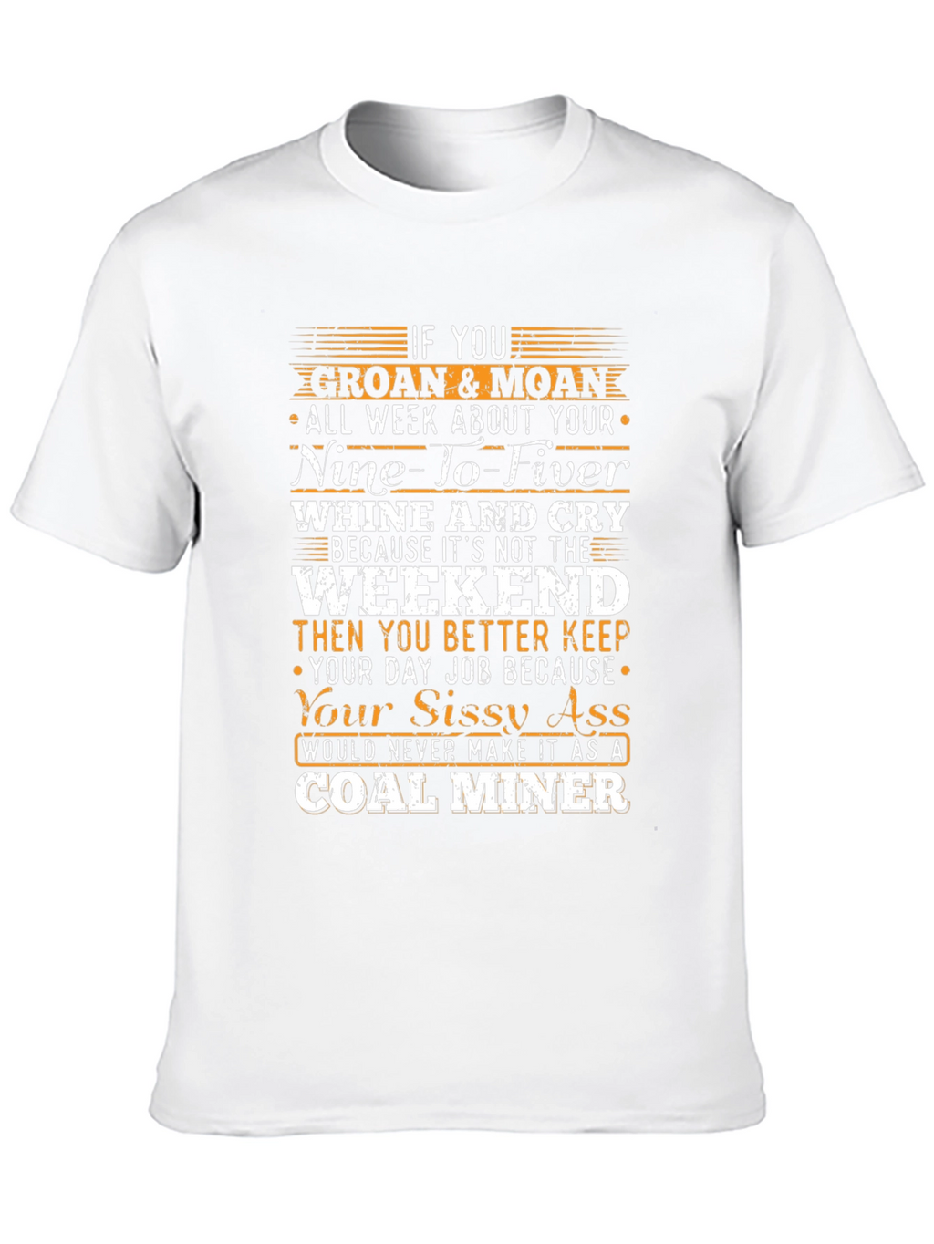 Coal Miner Sissy Ass T-Shirt Funny