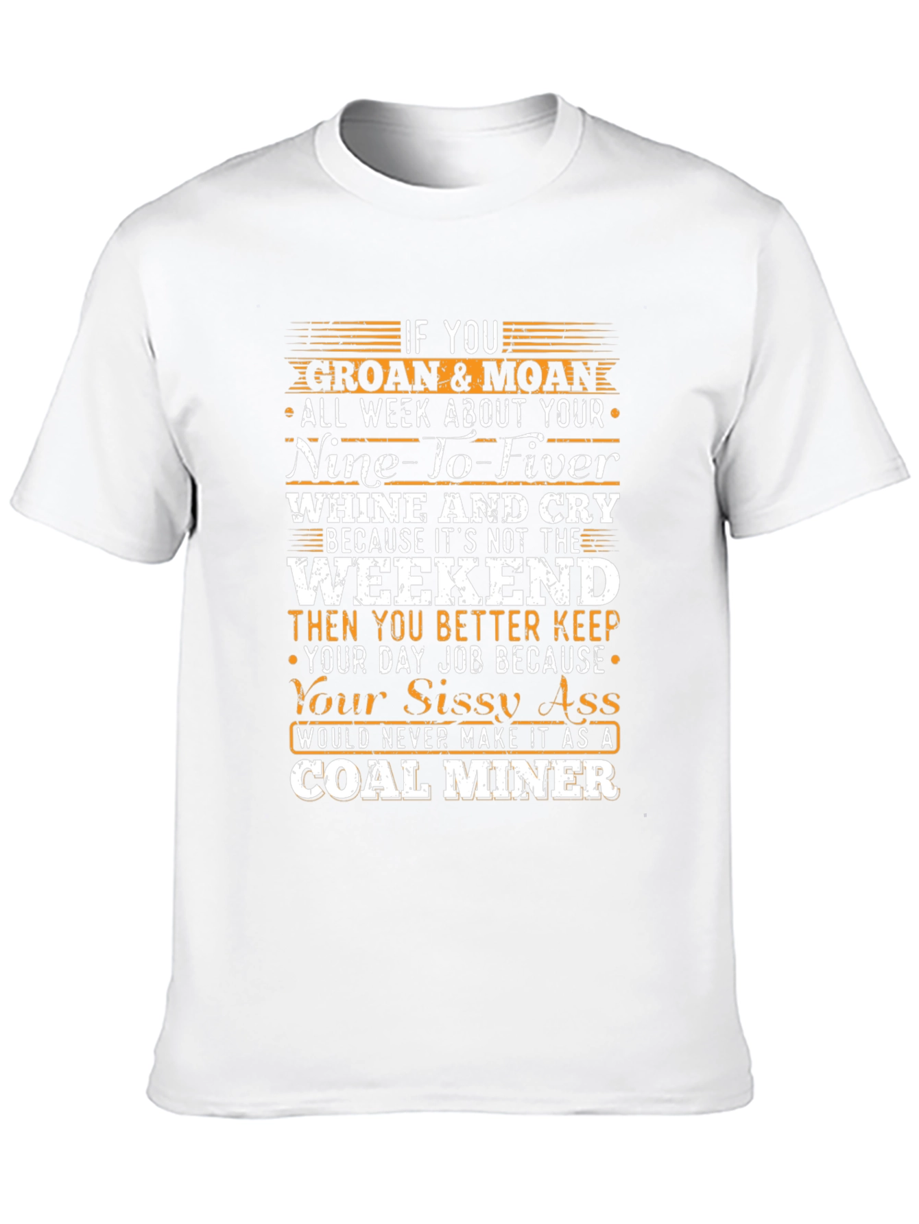 Coal Miner Sissy Ass T-Shirt Funny