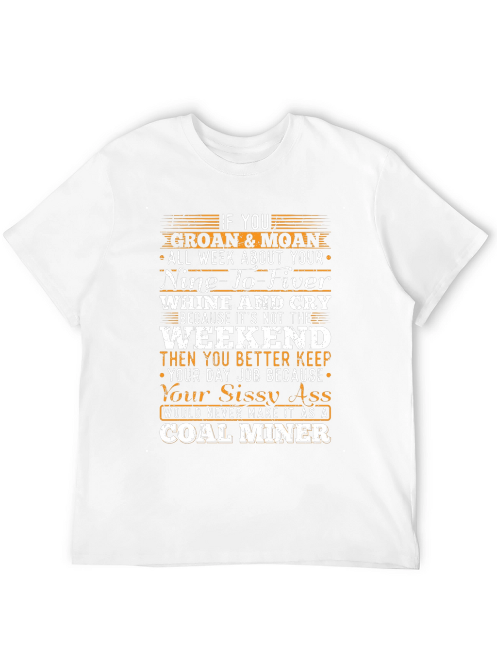 Coal Miner Sissy Ass T-Shirt Funny