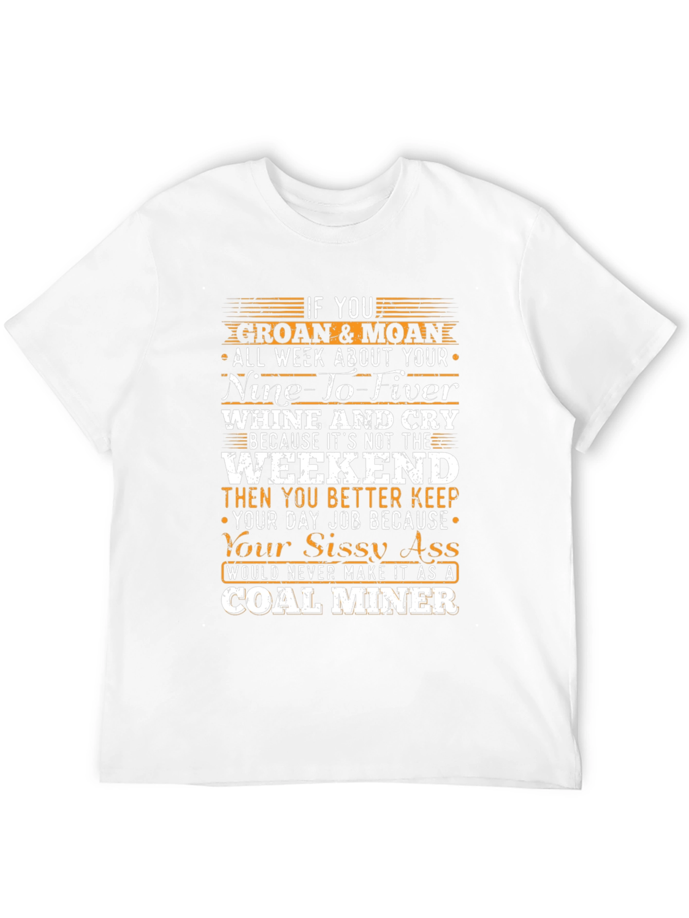 Coal Miner Sissy Ass T-Shirt Funny