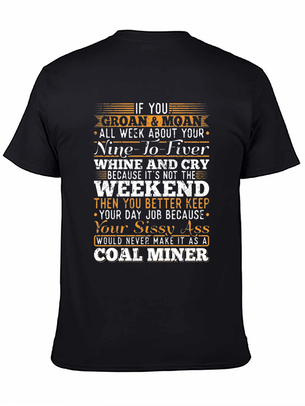 Coal Miner Sissy Ass T-Shirt Funny