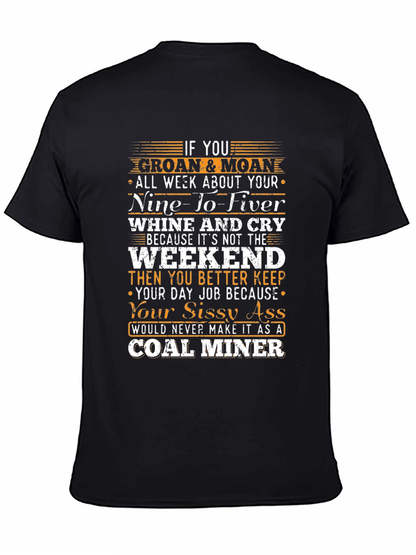 Coal Miner Sissy Ass T-Shirt Funny