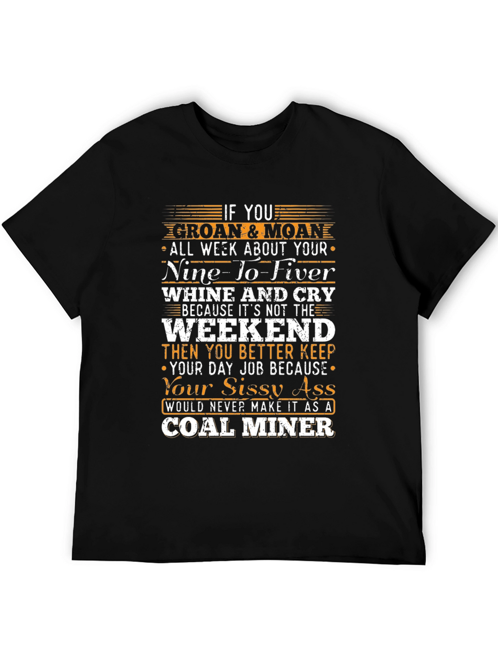 Coal Miner Sissy Ass T-Shirt Funny