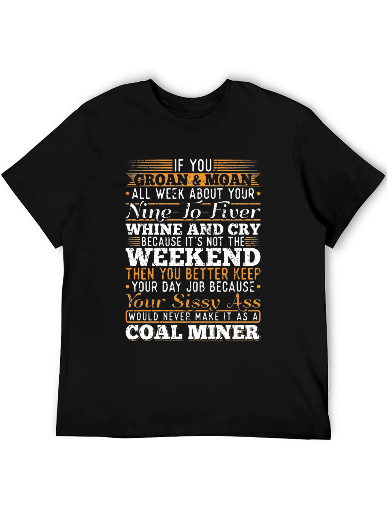 Coal Miner Sissy Ass T-Shirt Funny
