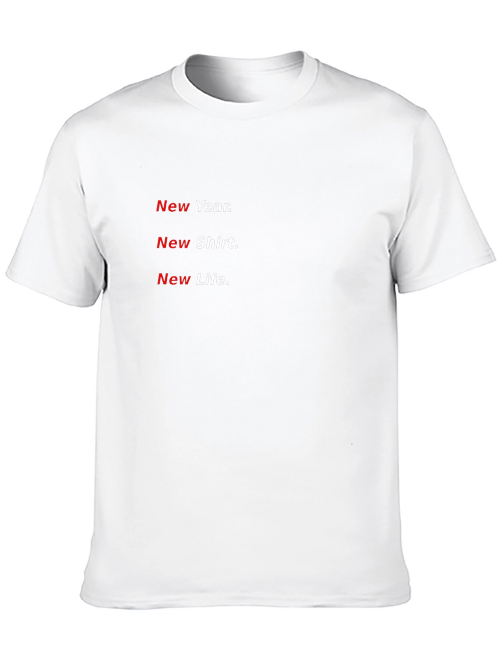 New Year New Shirt Tee