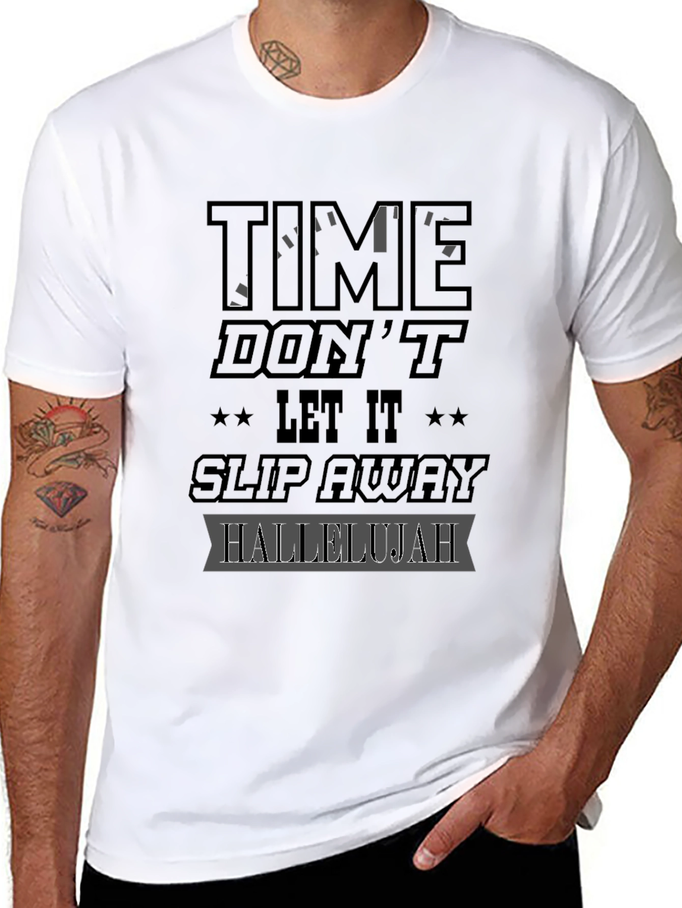 Time Dont Let It Slip Away Hallelujah Graphic T-Shirt