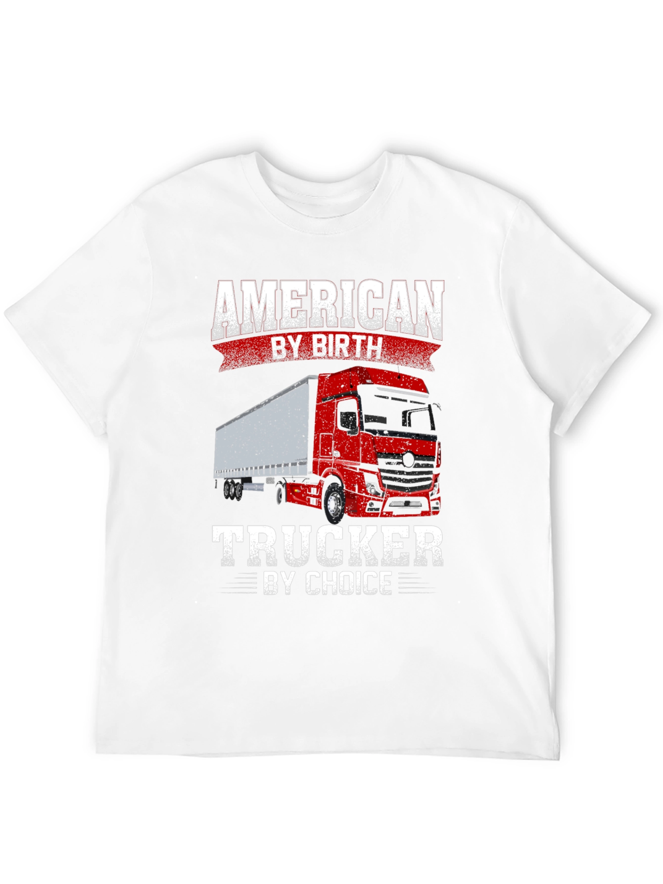 American Trucker T-Shirt - By Birth By Choice