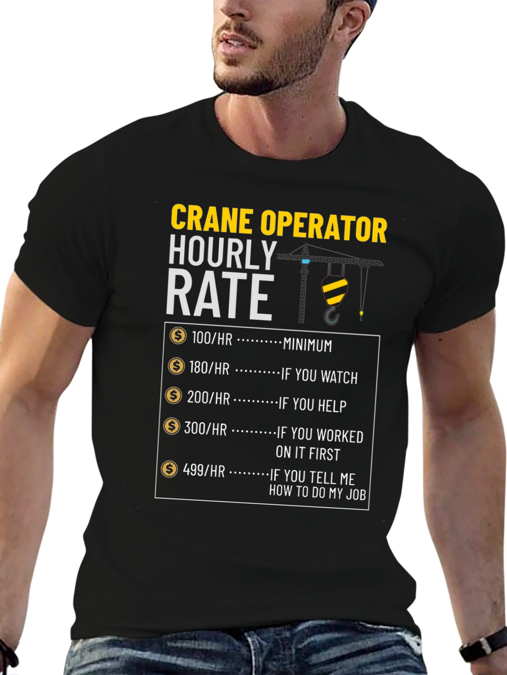 Crane Operator Hourly Rate Funny T-Shirt