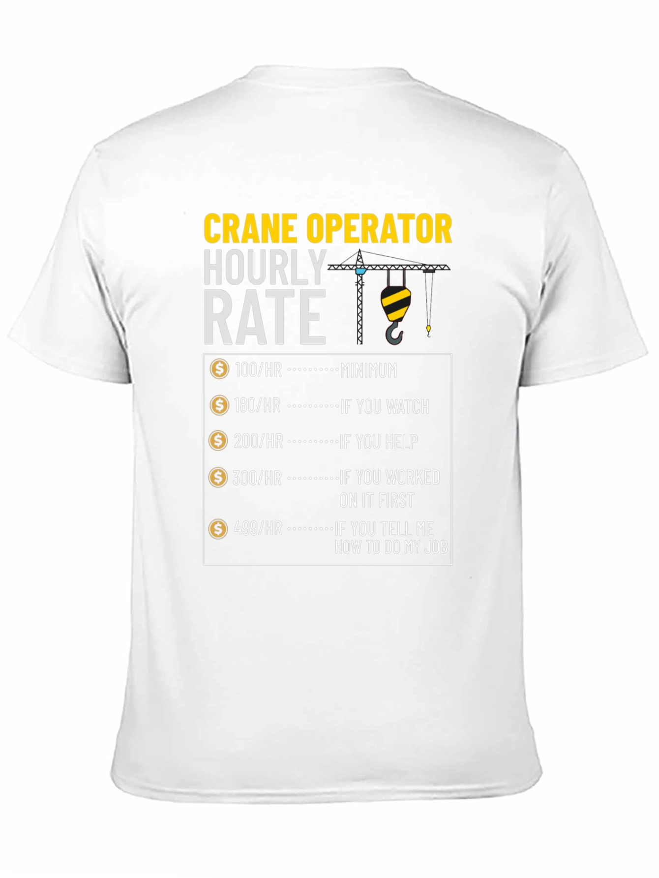 Crane Operator Hourly Rate Funny T-Shirt