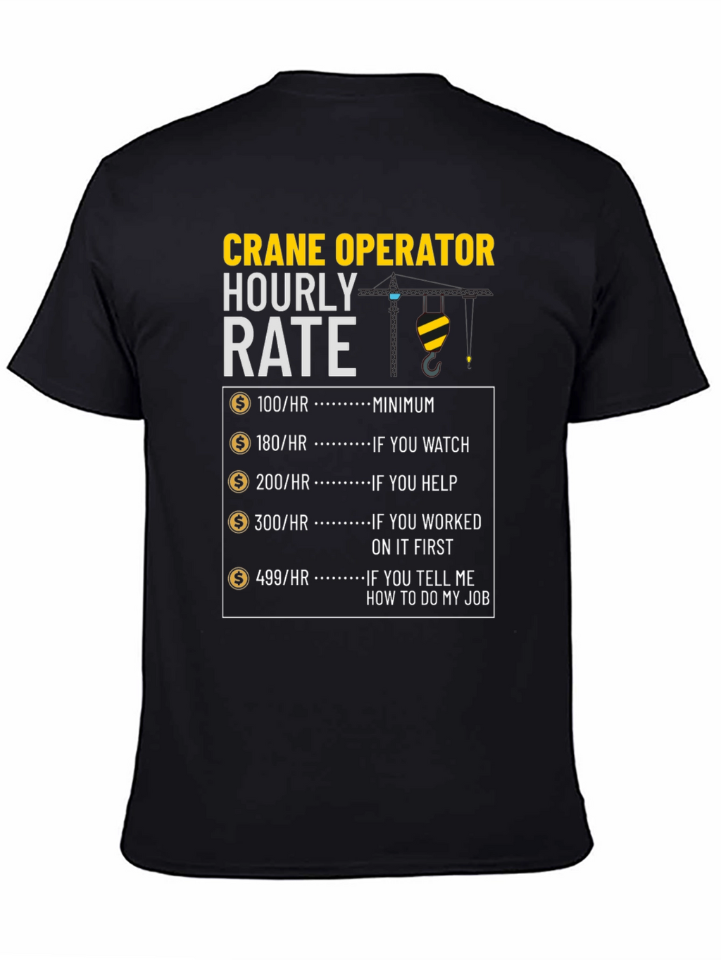 Crane Operator Hourly Rate Funny T-Shirt