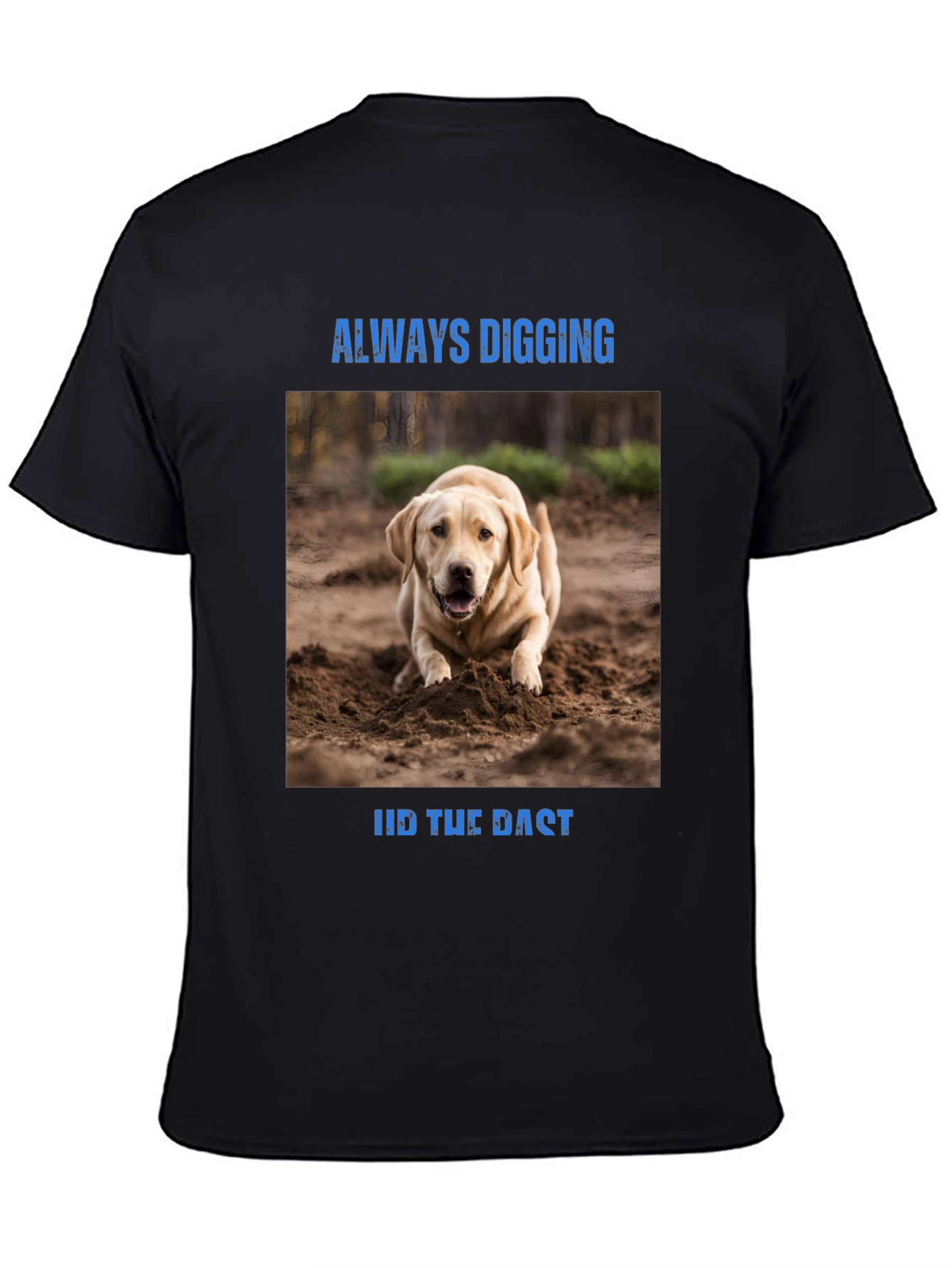 Always Digging Dog Graphic T-Shirt