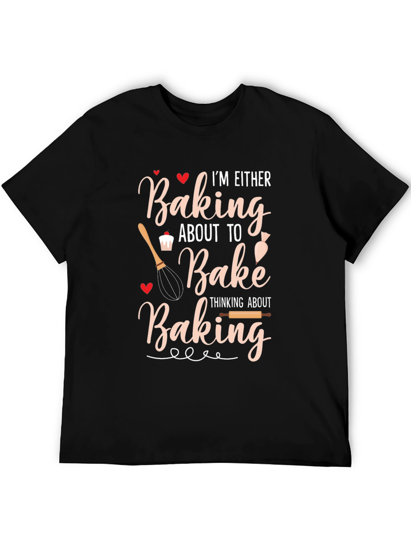 Baking T-Shirt: Baking About to Bake Black