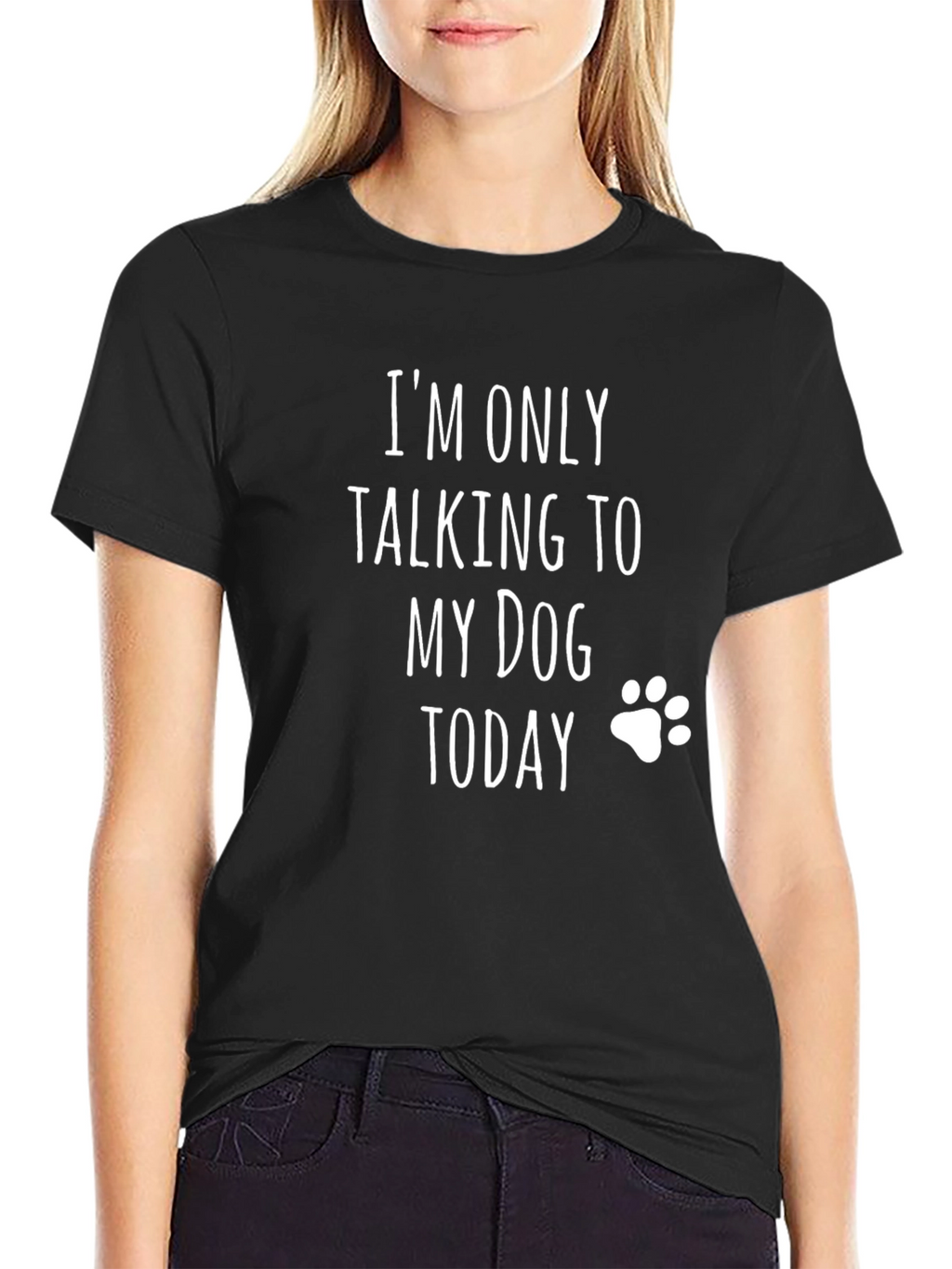 Im Only Talking To My Dog Today T-Shirt