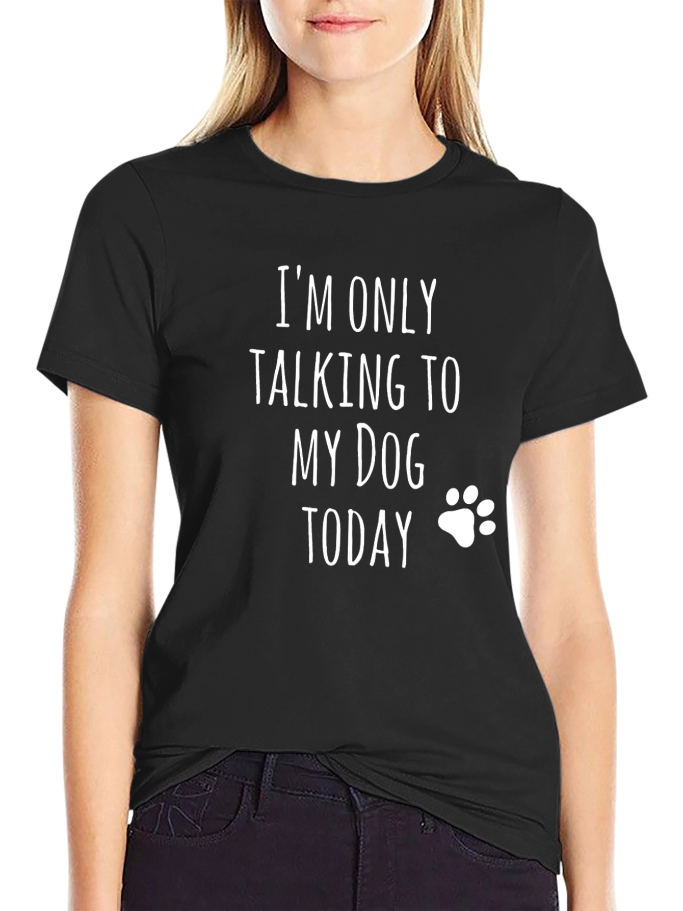 Im Only Talking To My Dog Today T-Shirt
