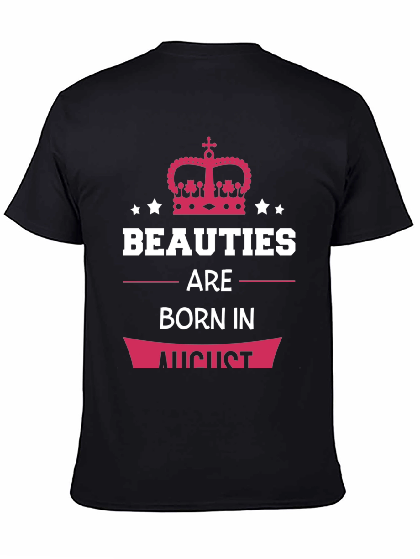 Beauties Born in August T-Shirt