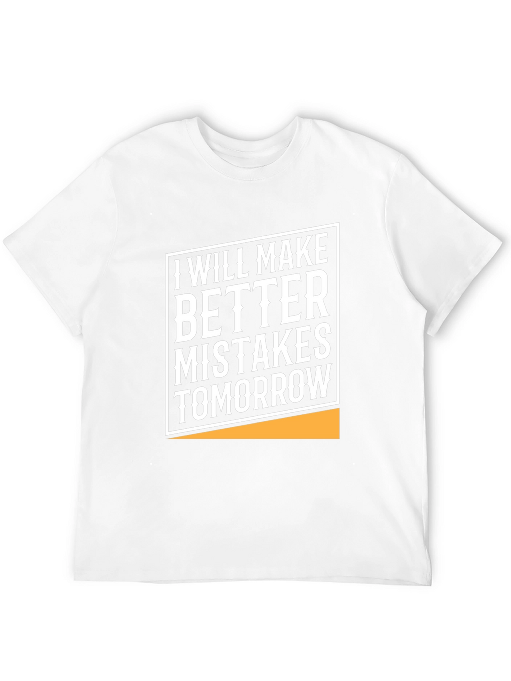 Humorous Graphic Tee - Better Mistakes Tomorrow