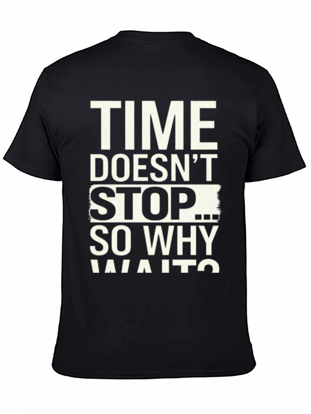 Time Doesnt Stop Graphic T-Shirt