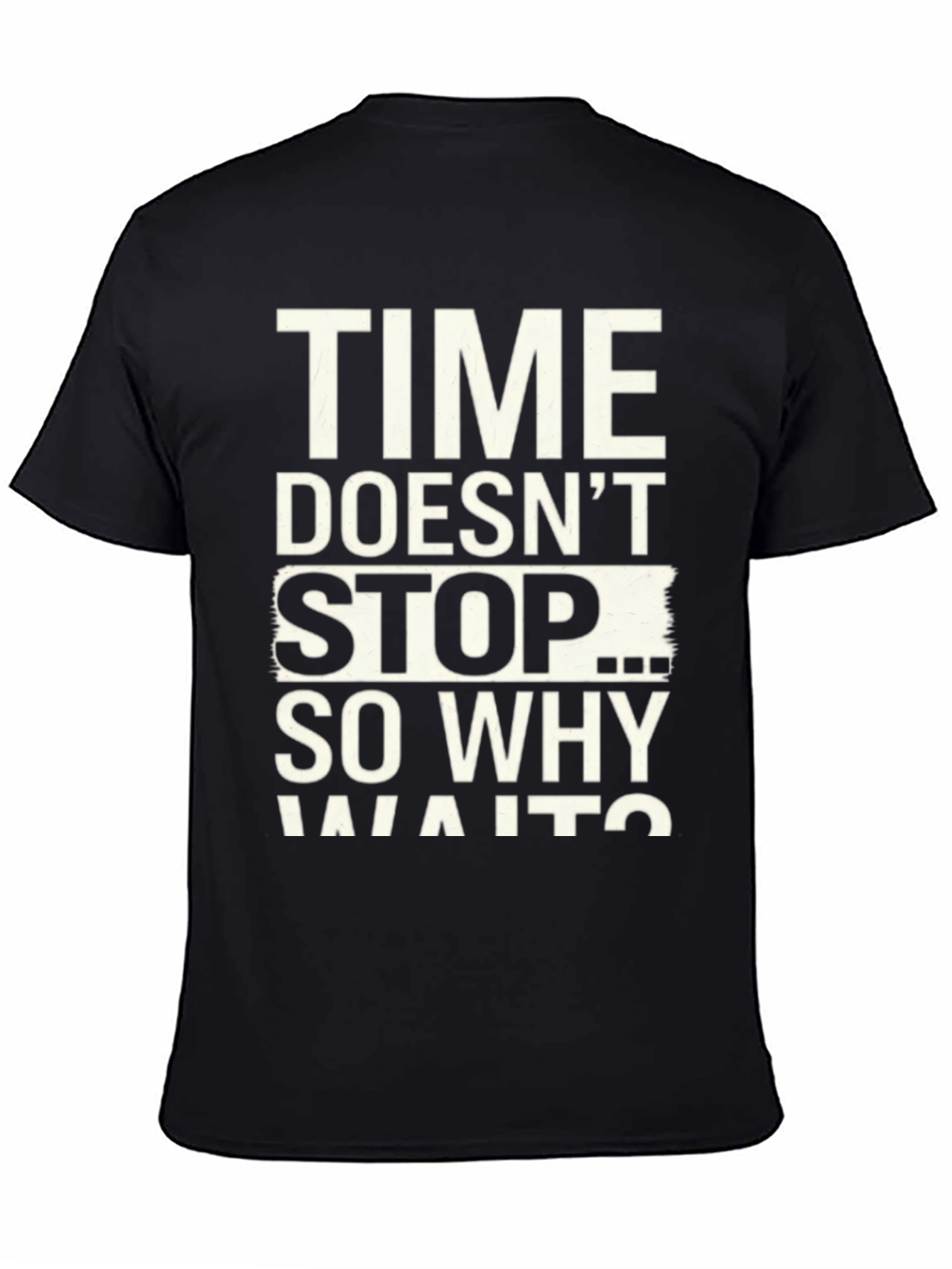 Time Doesnt Stop Graphic T-Shirt