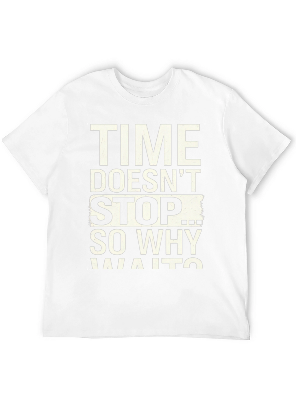 Time Doesnt Stop Graphic T-Shirt