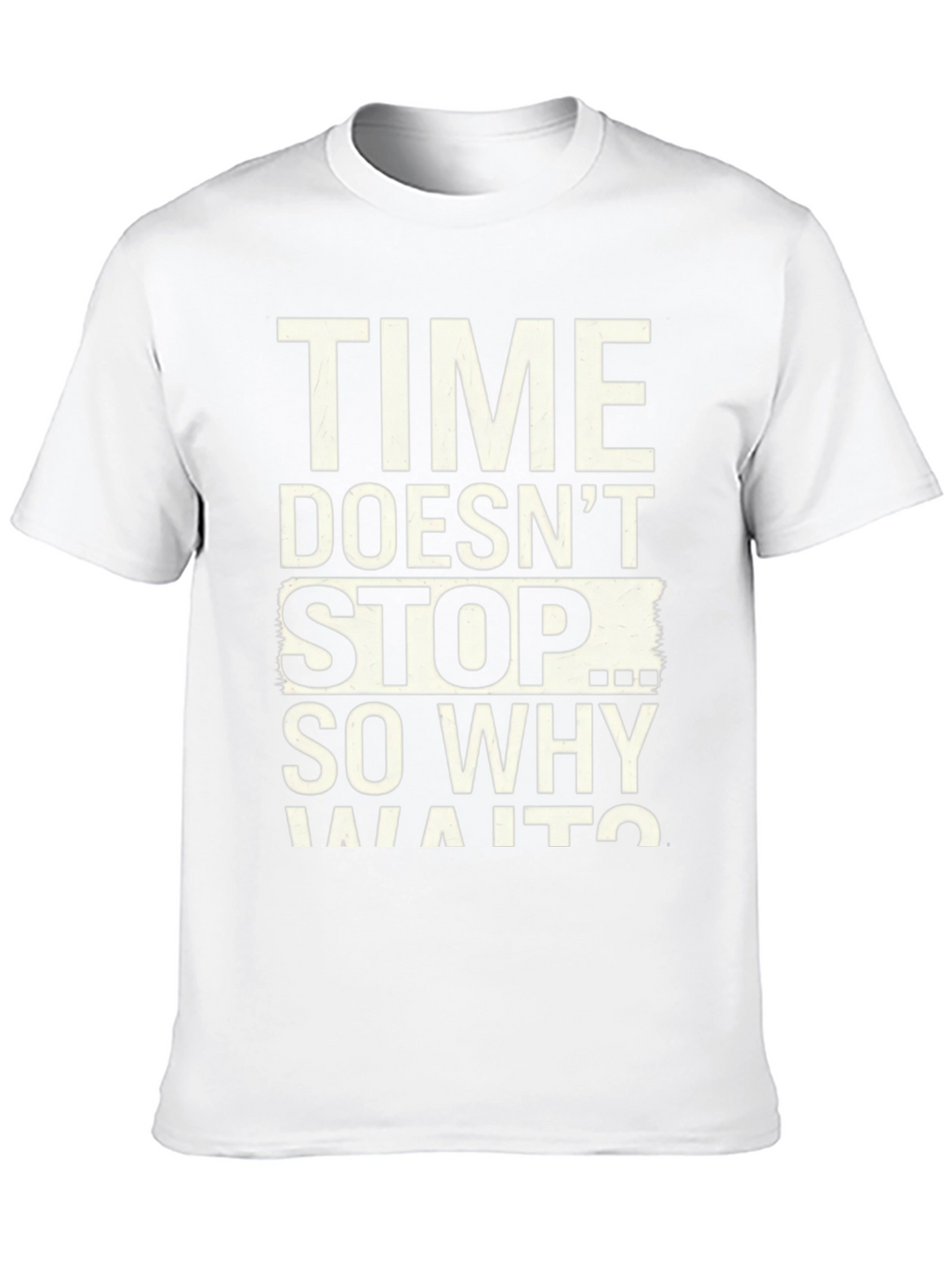 Time Doesnt Stop Graphic T-Shirt
