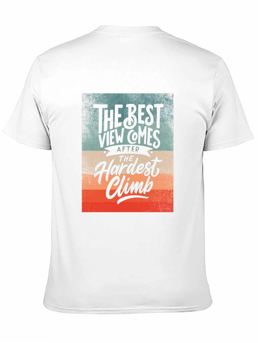 Inspirational Climbing T-Shirt - The Best View