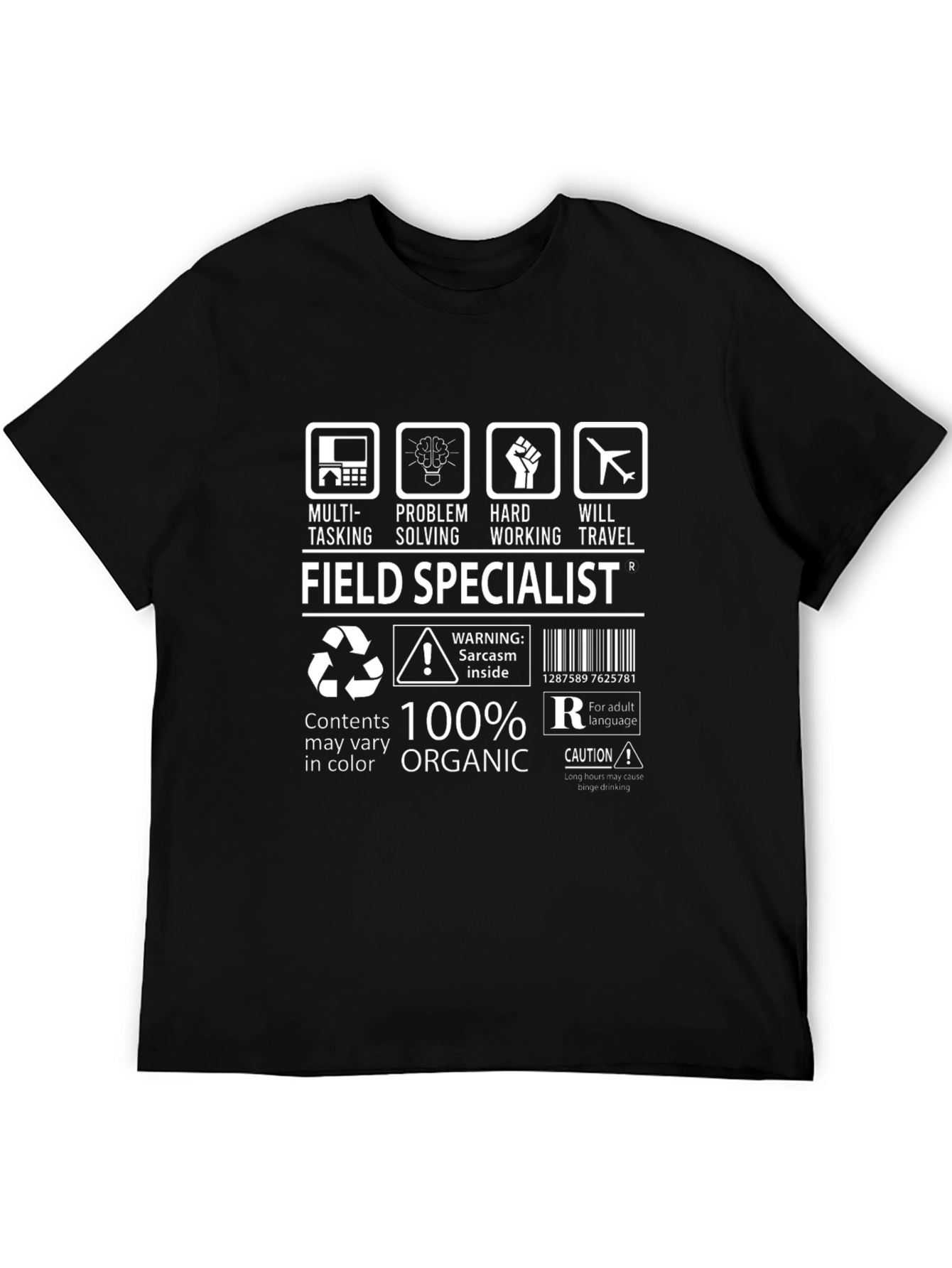 Field Specialist 100% Organic Humor T-Shirt