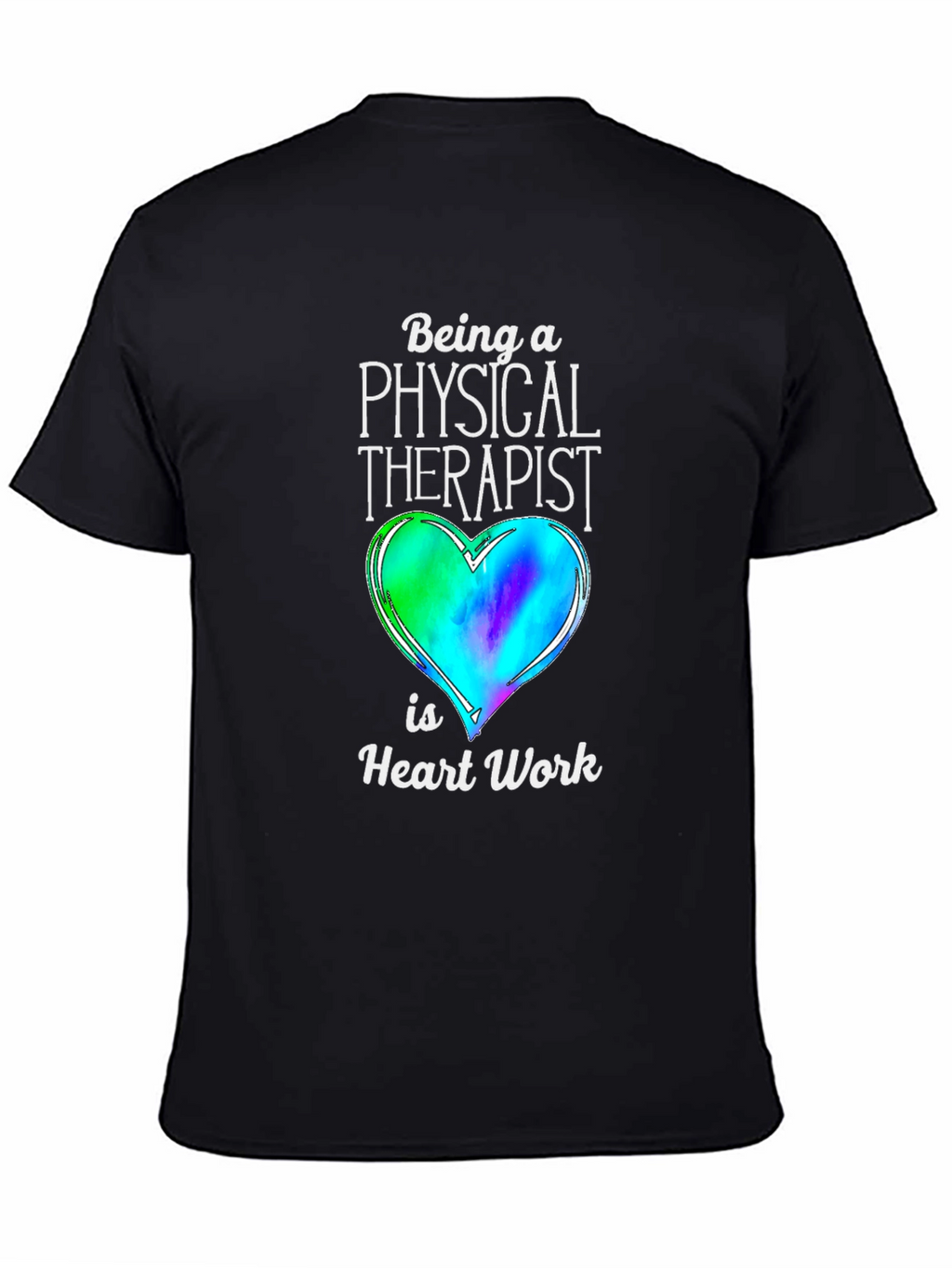Physical Therapist Heart Work T-Shirt
