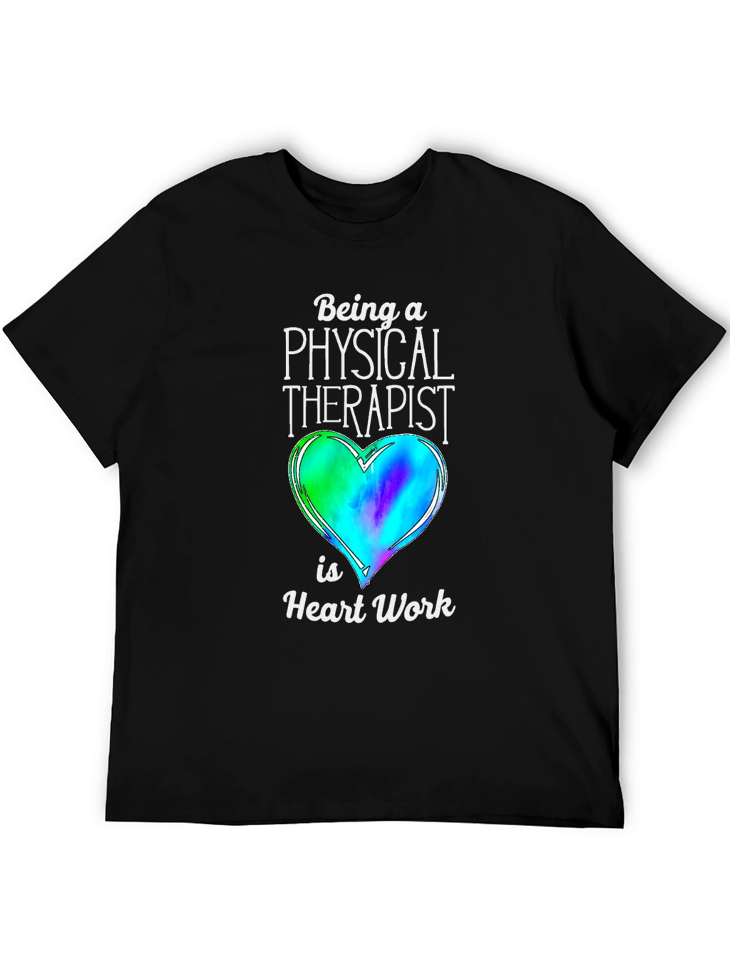 Physical Therapist Heart Work T-Shirt