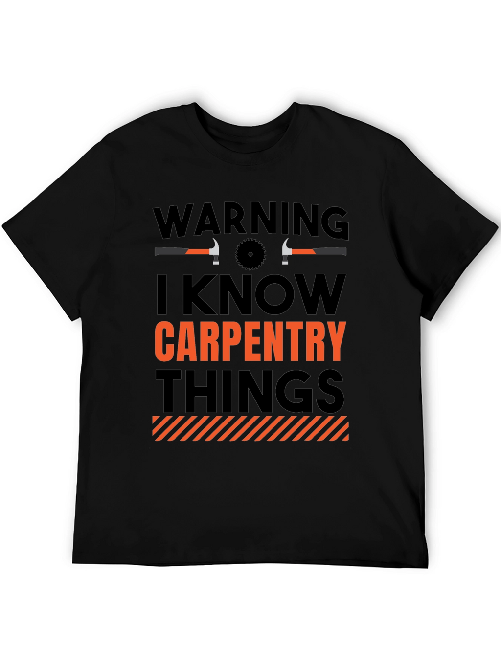 Warning Carpentry Things T-Shirt