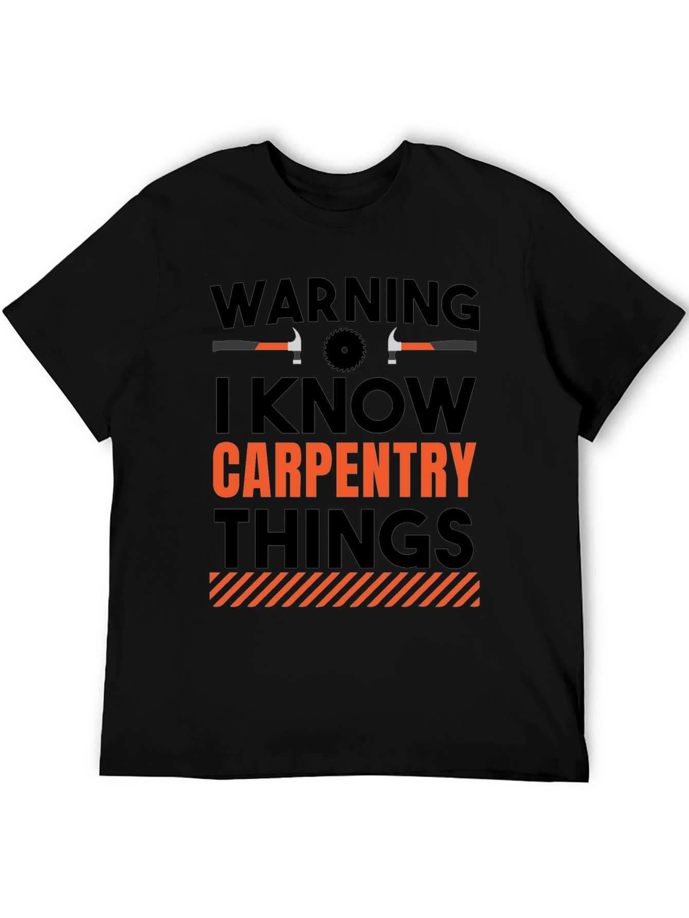 Warning Carpentry Things T-Shirt