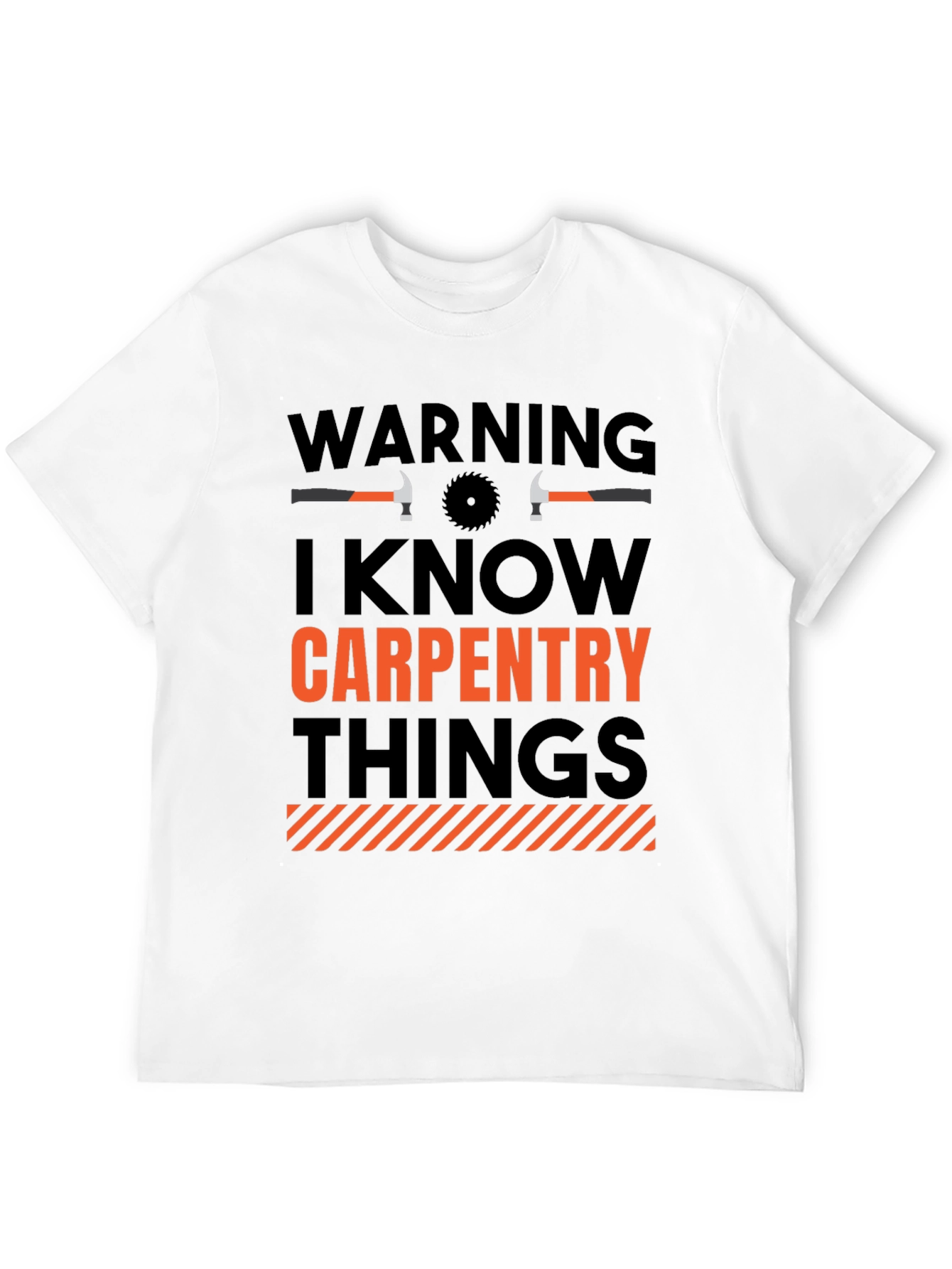 Warning Carpentry Things T-Shirt