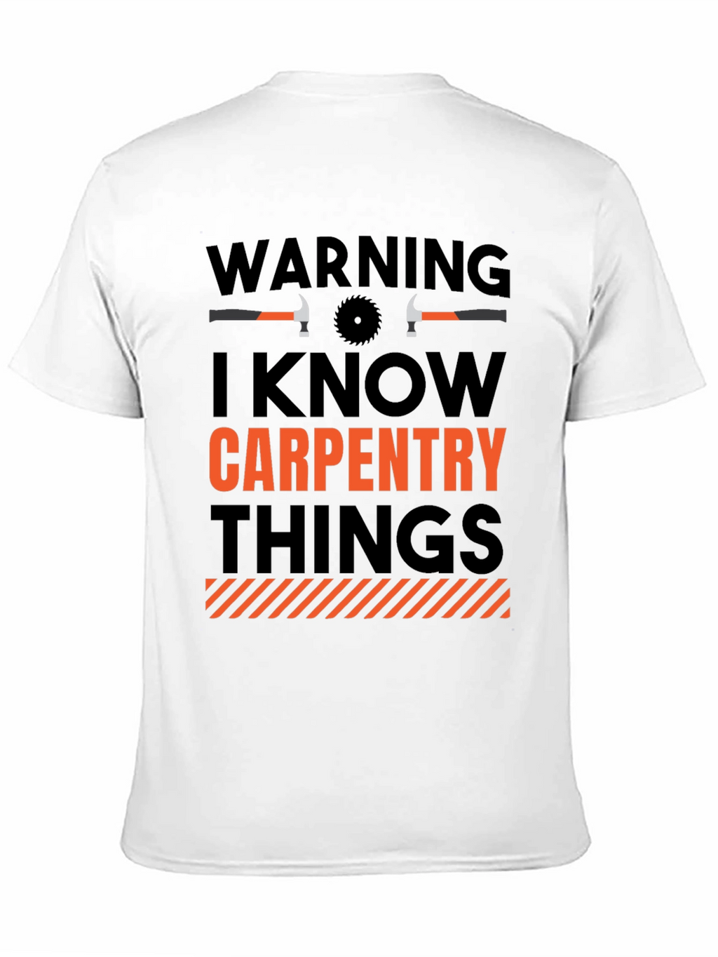Warning Carpentry Things T-Shirt