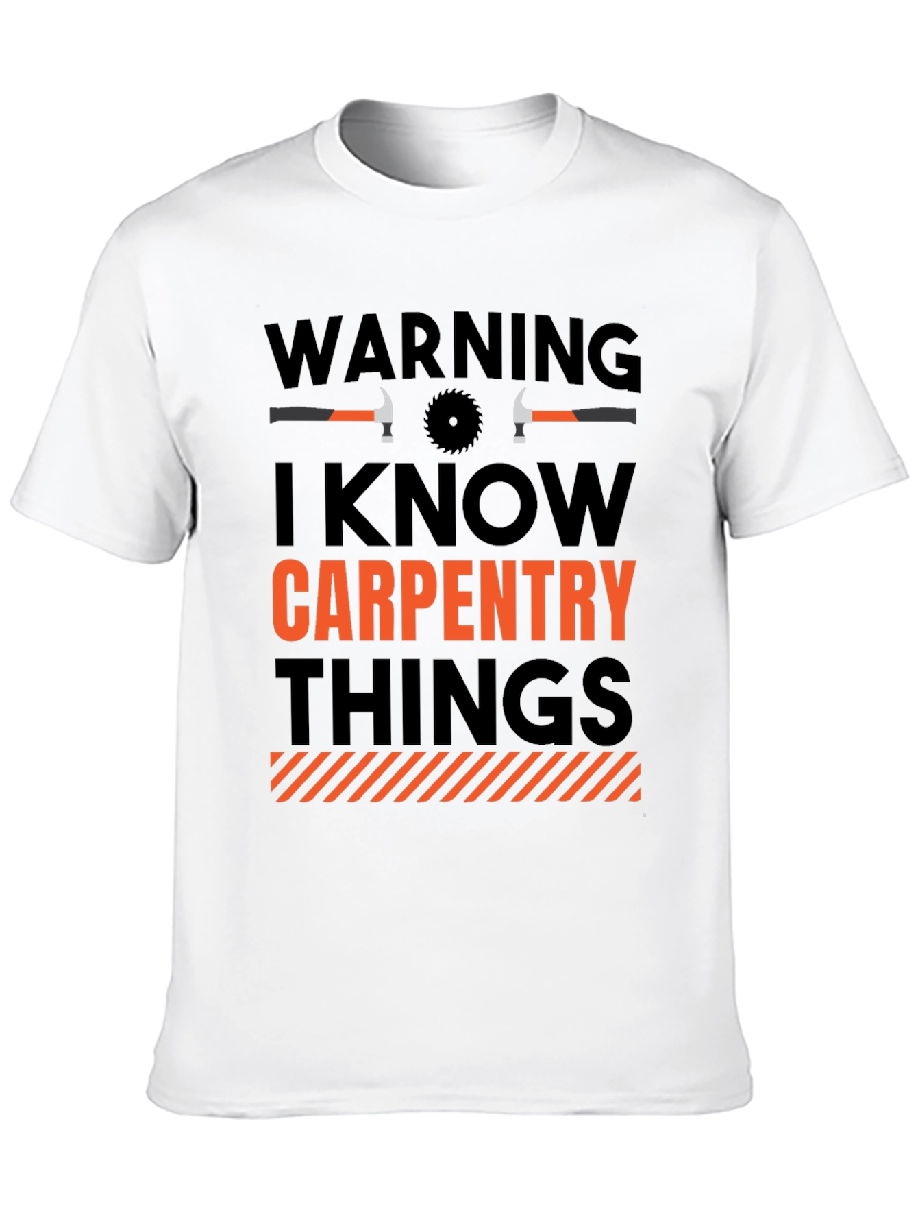 Warning Carpentry Things T-Shirt