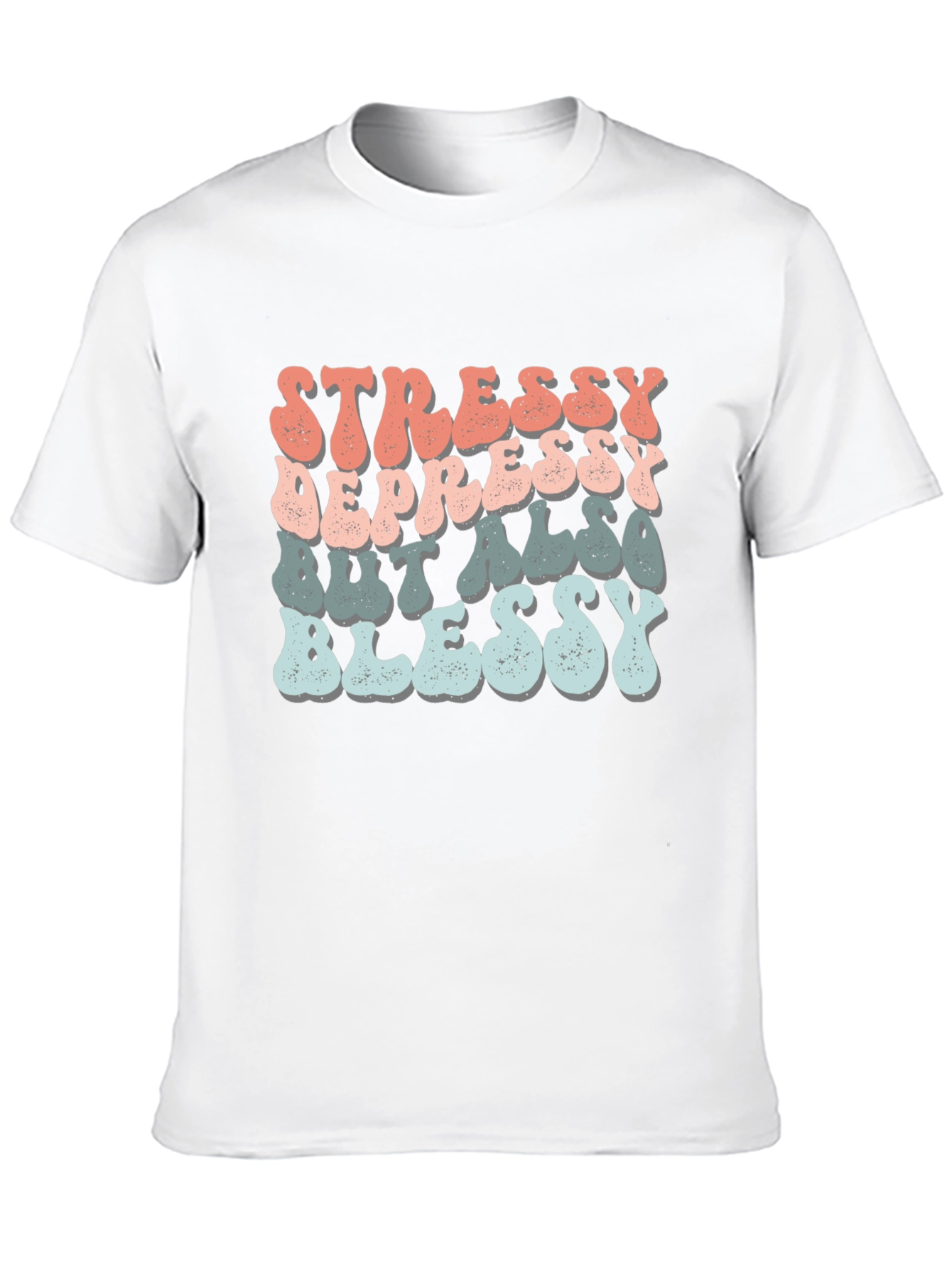 Stressy Depressy Blessy Tee