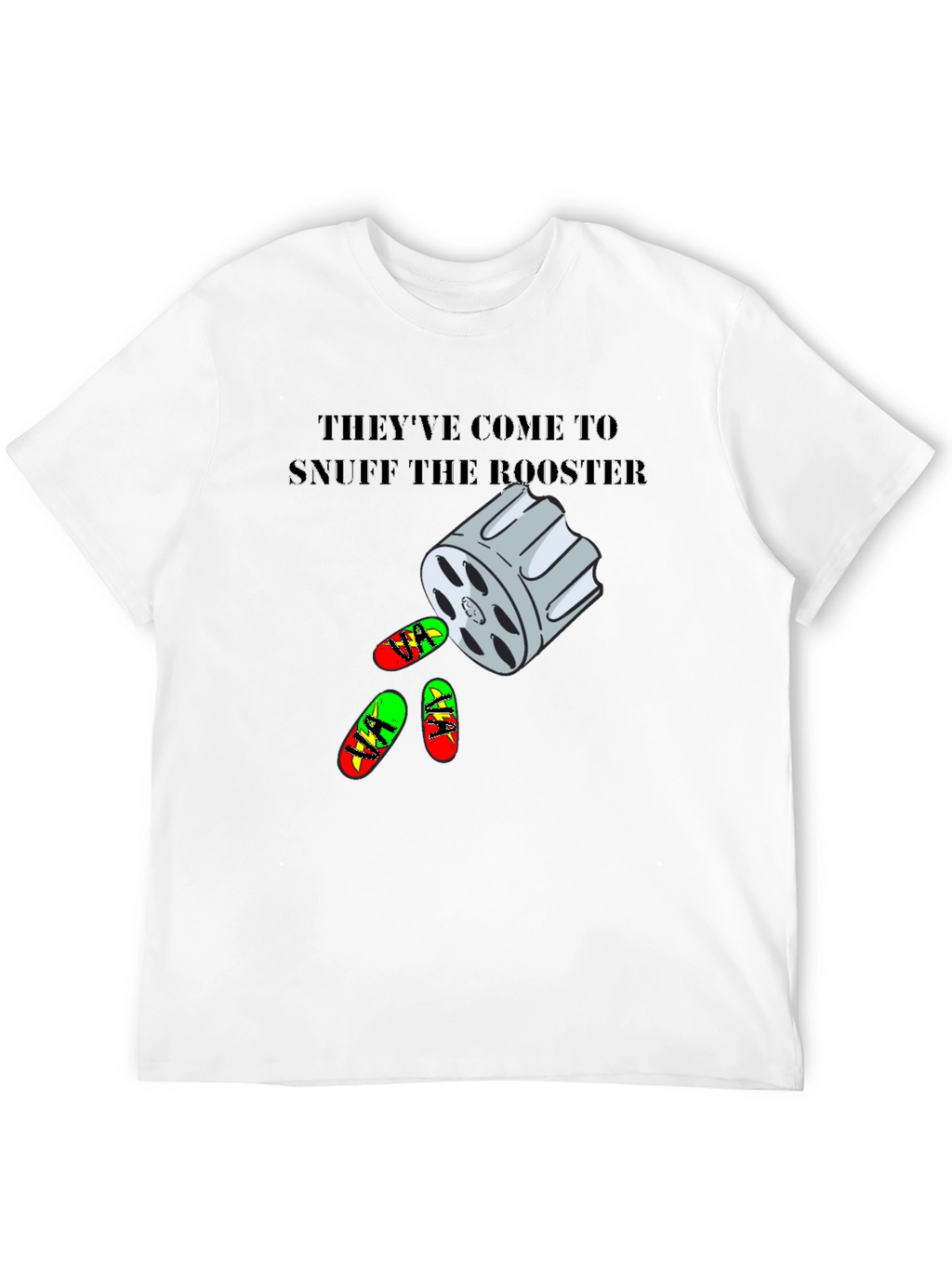 Theyve Come to Snuff the Booster T-Shirt