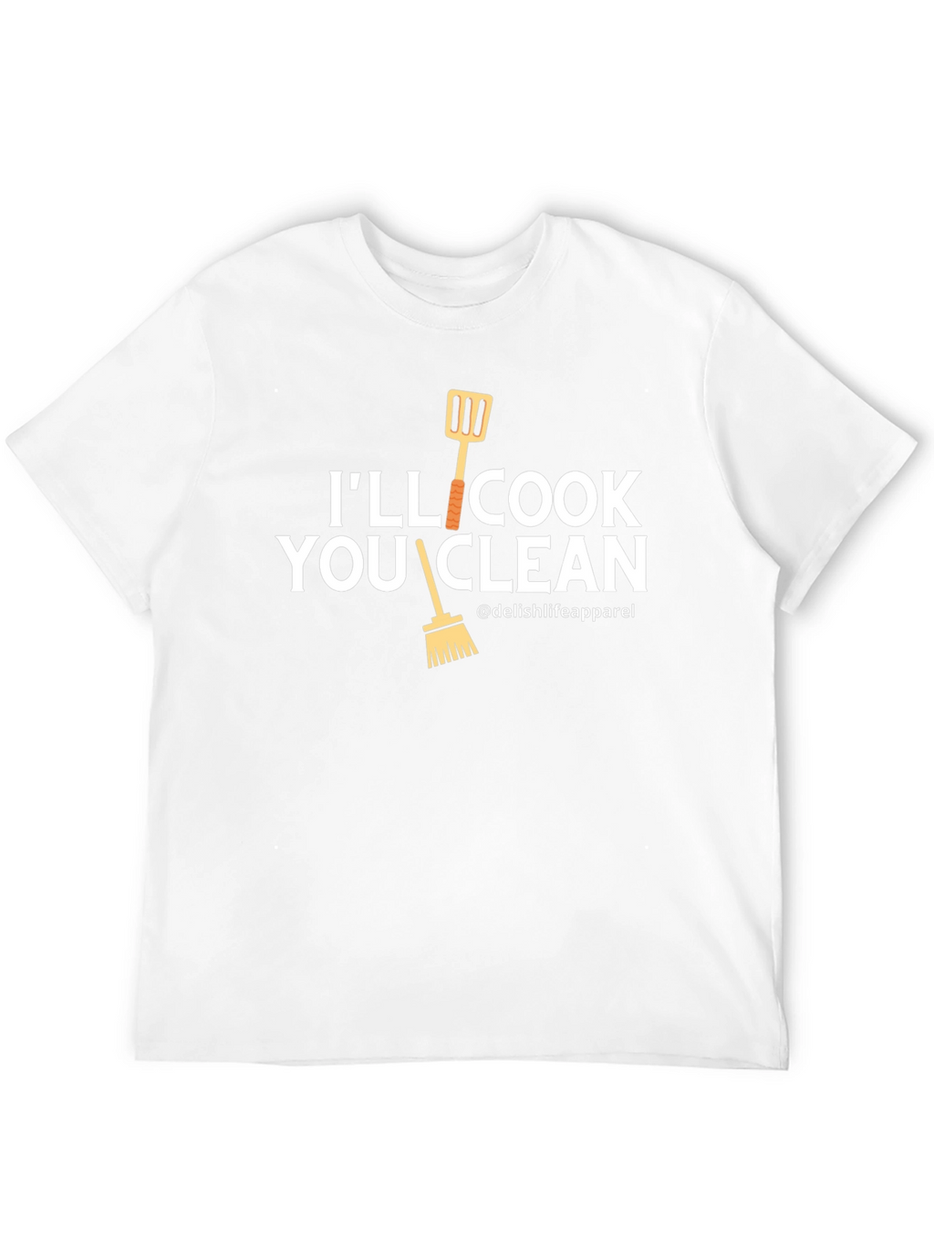 Ill Cook You Clean T-Shirt - Funny Chef Gift