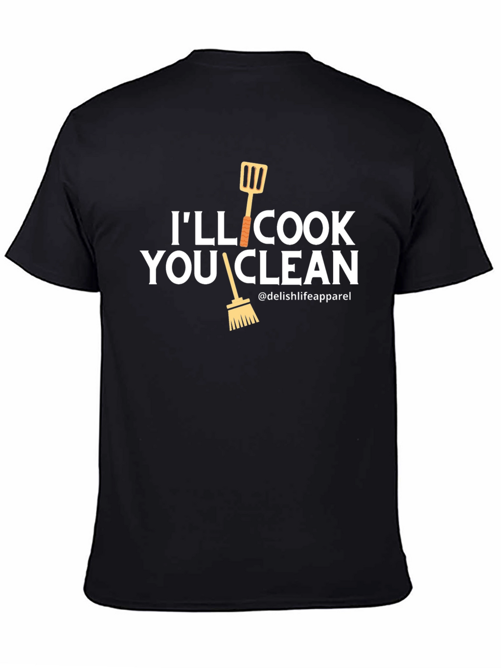 Ill Cook You Clean T-Shirt - Funny Chef Gift