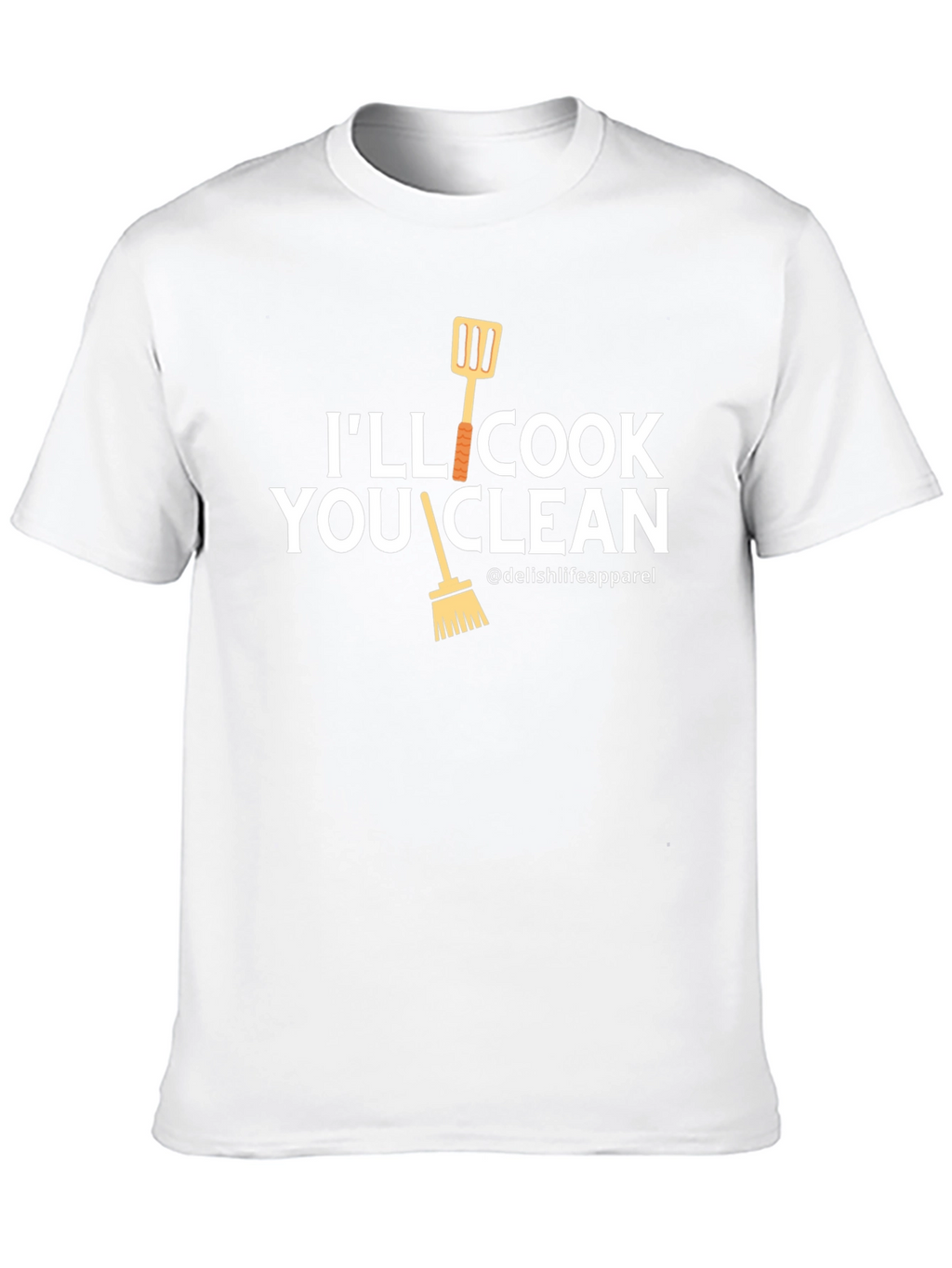 Ill Cook You Clean T-Shirt - Funny Chef Gift