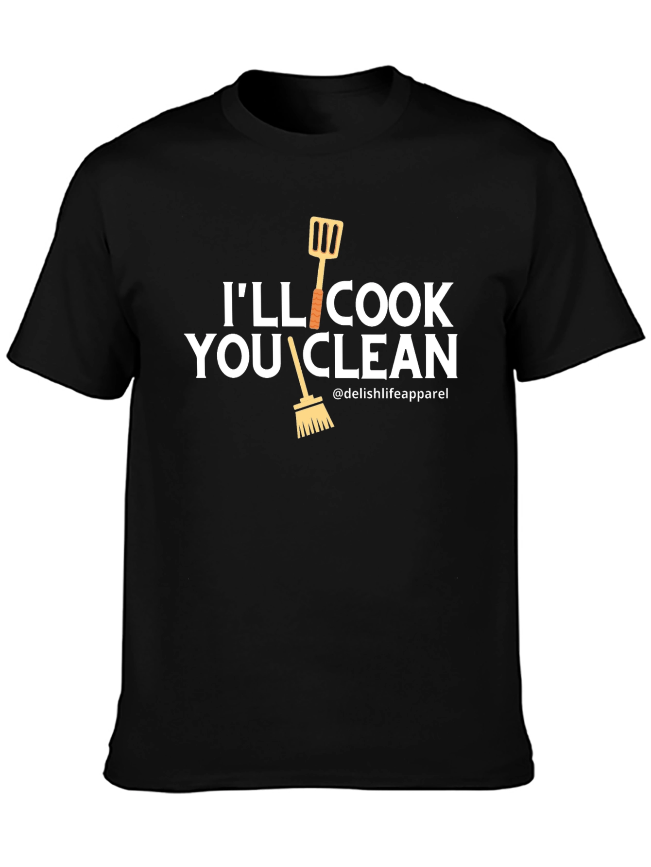 Ill Cook You Clean T-Shirt - Funny Chef Gift