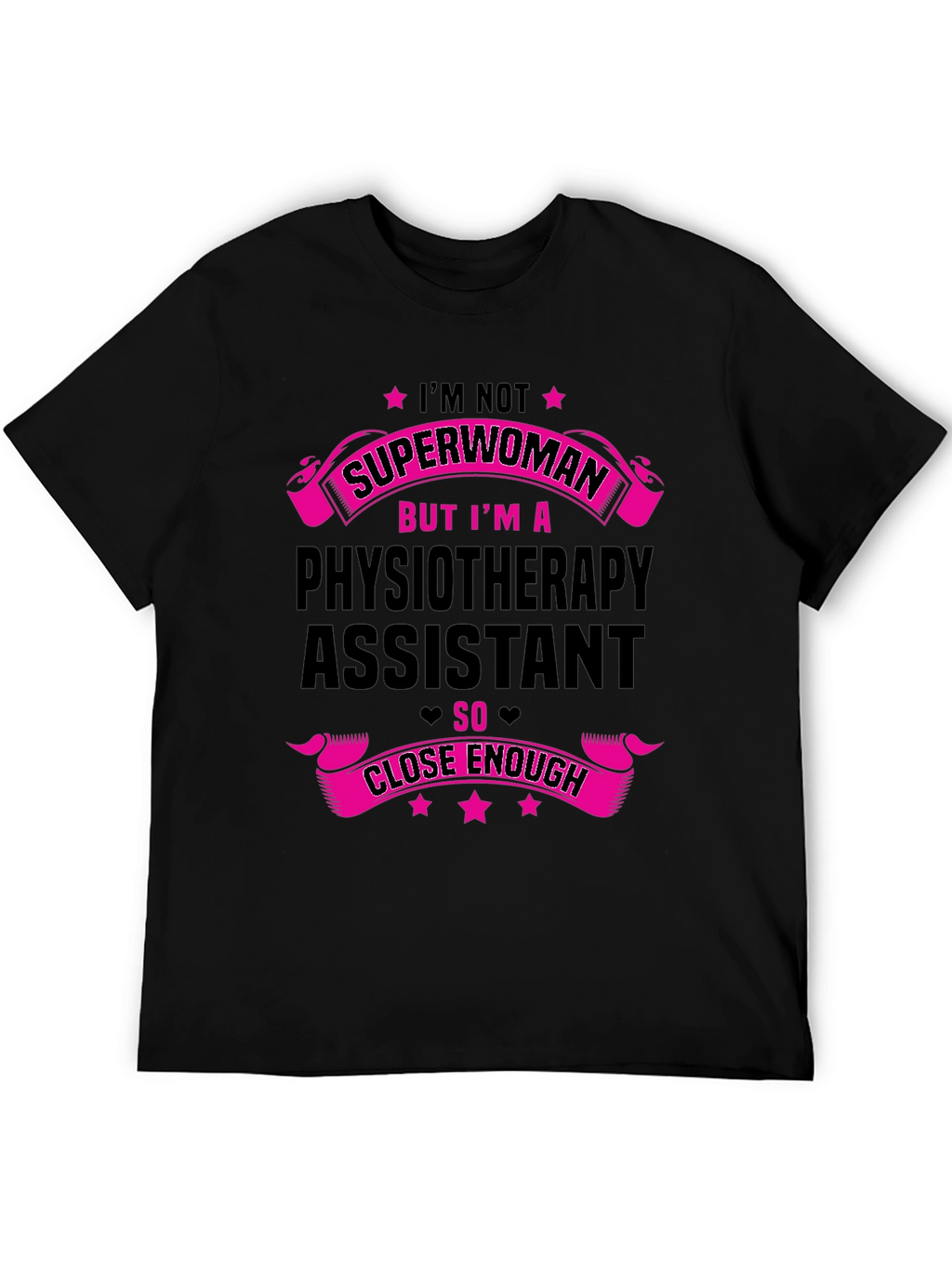 Physiotherapy Assistant Superwoman Funny T-Shirt