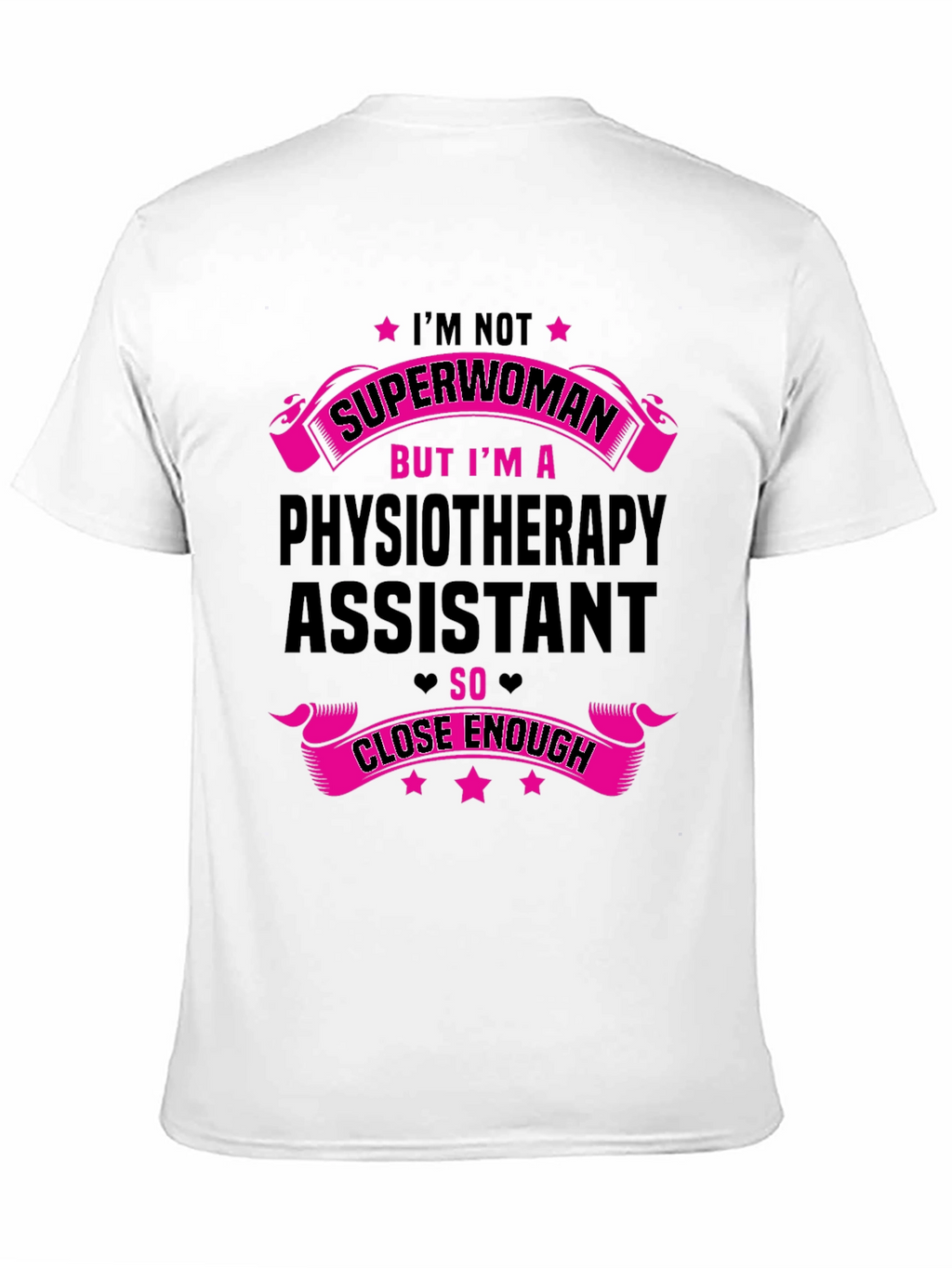 Physiotherapy Assistant Superwoman Funny T-Shirt