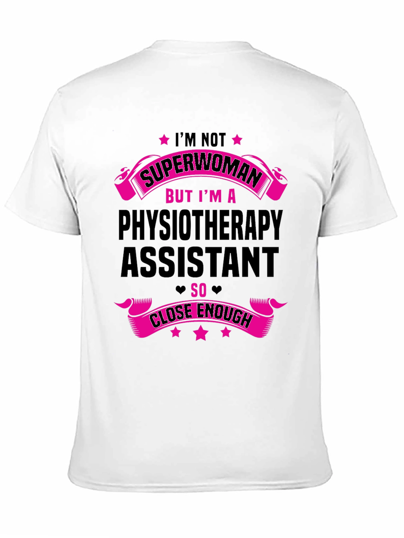 Physiotherapy Assistant Superwoman Funny T-Shirt