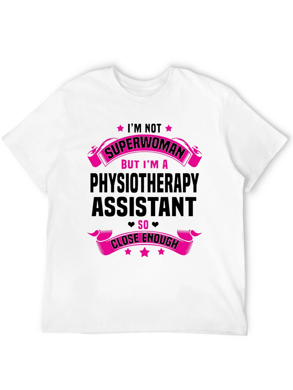 Physiotherapy Assistant Superwoman Funny T-Shirt