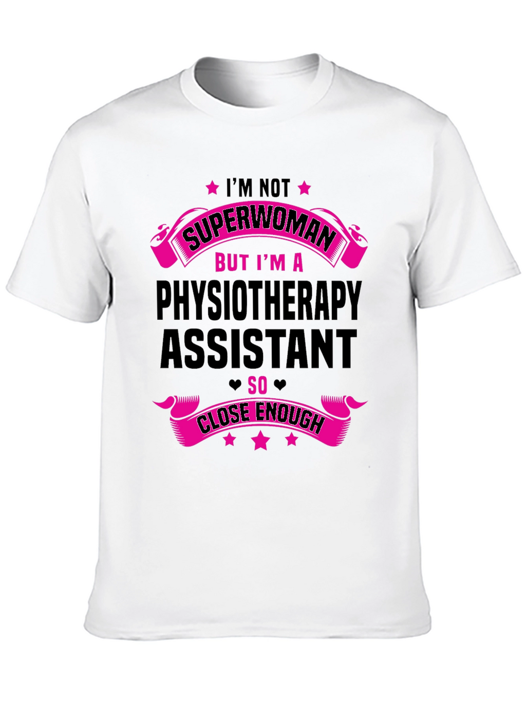 Physiotherapy Assistant Superwoman Funny T-Shirt